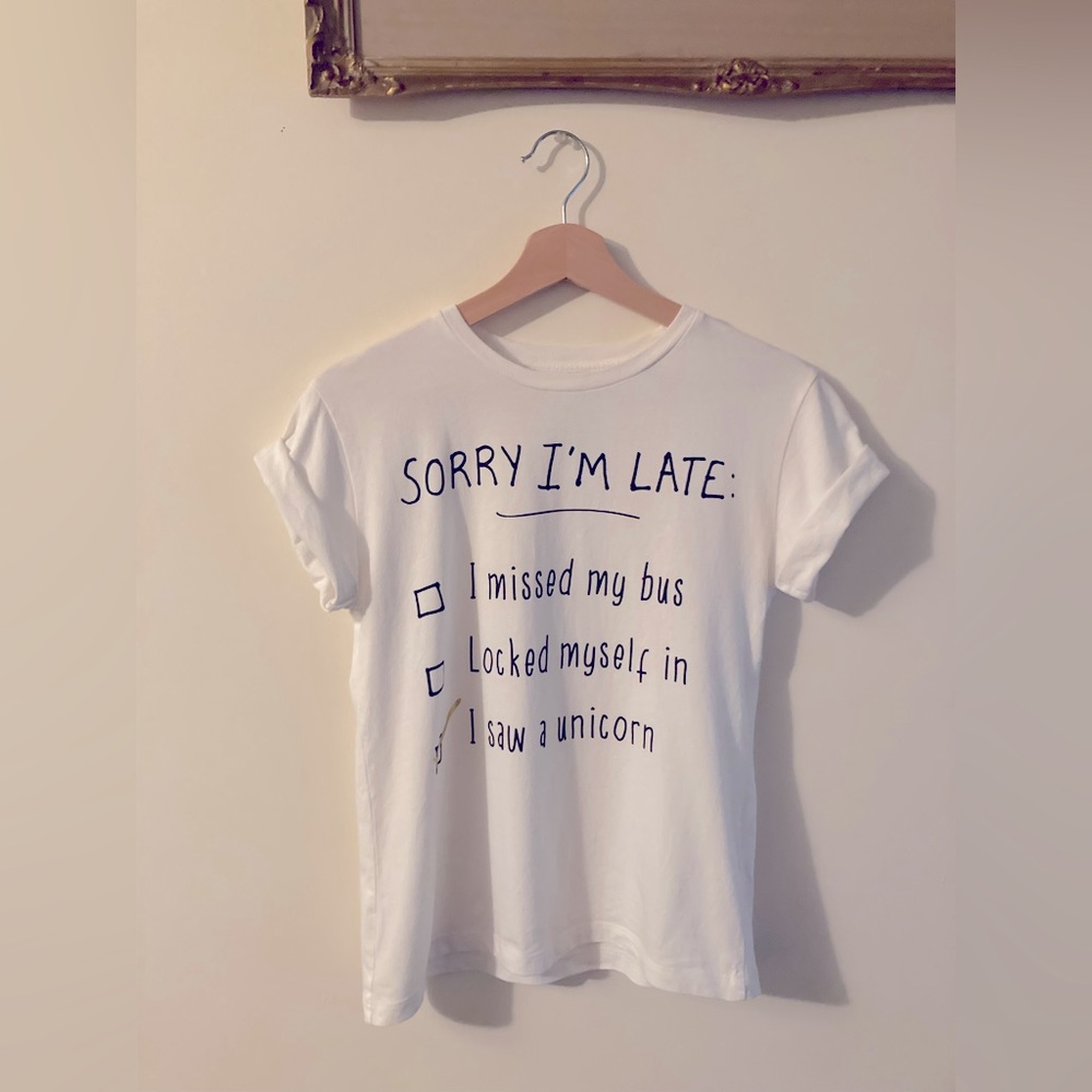 TopShop • Tee & Cake White T-Shirt Sorry I’m Late I Saw a Unicorn Size 0